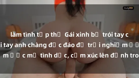 làm tình tập thể Gái xinh bị trói tay chân không thoát khỏi tay anh chàng độc đáo để trải nghiệm ước mơ tình dục, cảm xúc lên đỉnh trong phòng tối tăm.