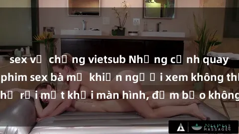 sex vợ chồng vietsub Những cảnh quay nóng bỏng trong phim sex bà mẹ khiến người xem không thể rời mắt khỏi màn hình, đảm bảo không làm bạn thất vọng!