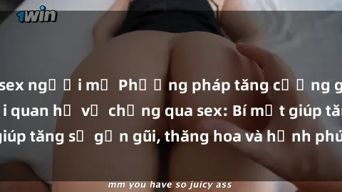sex người mỹ Phương pháp tăng cường gắn kết trong mối quan hệ vợ chồng qua sex: Bí mật giúp tăng sự gần gũi, thăng hoa và hạnh phúc cho cặp đôi