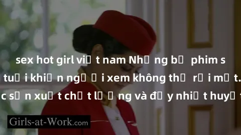 sex hot girl việt nam Những bộ phim sex của phụ nữ lớn tuổi khiến người xem không thể rời mắt. Được sản xuất chất lượng và đầy nhiệt huyết, đáng xem và trải nghiệm.