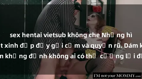 sex hentai vietsub không che Những hình ảnh sex gái Việt xinh đẹp đầy gợi cảm và quyến rũ. Dám khẳng định không ai có thể cưỡng lại được vẻ đẹp của họ.