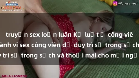 truyện sex loạn luân Kỷ luật ở công viên: Chấn chỉnh hành vi sex công viên để duy trì sự trong sạch và thoải mái cho mọi người.