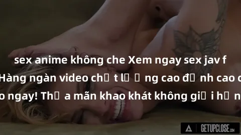 sex anime không che Xem ngay sex jav full HD miễn phí - Hàng ngàn video chất lượng cao đỉnh cao chỉ cần click vào ngay! Thỏa mãn khao khát không giới hạn, đón chờ những trải nghiệm mới lạ!