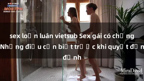 sex loạn luân vietsub Sex gái có chồng: Những điều cần biết trước khi quyết định