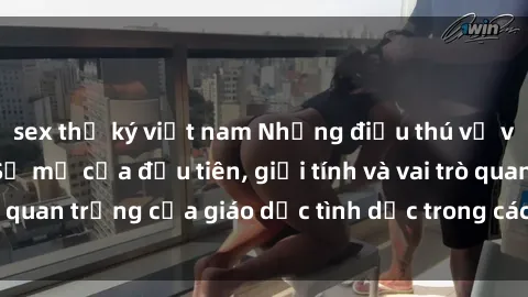 sex thư ký việt nam Những điều thú vị về sex ở Bắc Âu: Sự mở cửa đầu tiên, giới tính và vai trò quan trọng của giáo dục tình dục trong các quốc gia này.